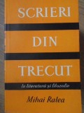 Scrieri din Trecut &icirc;n Literatură și Filozofie - Mihai Ralea, 1958, ESPLA, Carte Filosofie, Limba Rom&acirc;nă, 306 Pagini