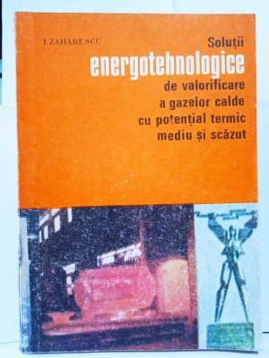 I. Zaharescu, Soluții energotehnologice de valorificare a gazelor calde &amp;hellip; foto