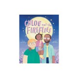 Chloe and the Fireflies: A Picture Book