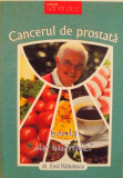 CANCERUL DE PROSTATA, BOALA DE NUTRITIE ? de EMIL RADULESCU, 2009 * PREZINTA HALOURI DE APA SI SUBLINIERI
