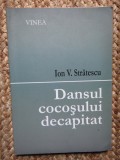 Ion V. Stratescu - Dansul cocosului decapitat