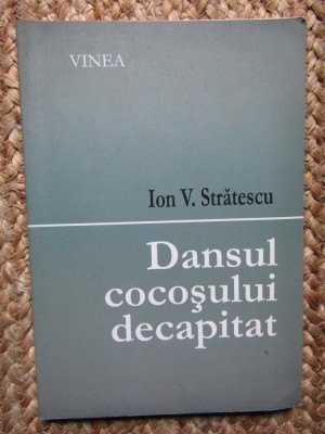 Ion V. Stratescu - Dansul cocosului decapitat foto