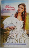 Matase si secrete - Mary Jo Putney, Roman de dragoste