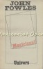 Magicianul - John Fowles, Editura Univers, 1987, 727 pagini, Roman