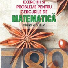 Exercitii si probleme pentru cercurile de matematica - Clasa 8 - Petre Nachila, Catalin-Eugen Nachila