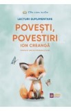 Povesti, povestiri. Lecturi suplimentare - Ion Creanga