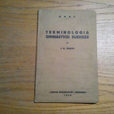 TERMINOLOGIA GIMNASTICEI SUEDEZE - J. G. Thulin - Cartea Romaneasca, 1929, 47 p.