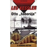 Otto &#039;h&aacute;bor&uacute;ja&#039; - A h&aacute;bor&uacute; kuty&aacute;i 12. - A h&aacute;bor&uacute; kuty&aacute;i 12. - Leo Kessler