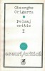 Peisaj Critic I - Gheorghe Grigurcu - Eseuri, Studii, Critica Literara - Cartea Romaneasca, 1993
