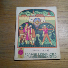 ARCASUL MARIEI SALE - Dumitru Almas - R. POPESCU VASILESCU (ilustratii) 1968