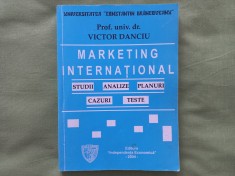 VICTOR DANCIU - MARKETING INTERNAȚIONAL. STUDII, ANALIZE, PLANURI, CAZURI, TESTE