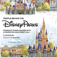 Windows on Disney's Main Street, U.S.A.: Stories of the Talented People Honored at the Disney Parks