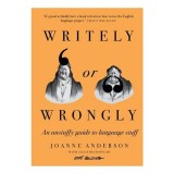 Cumpara ieftin Writely Or Wrongly: An Unstuffy Guide To Language(...)