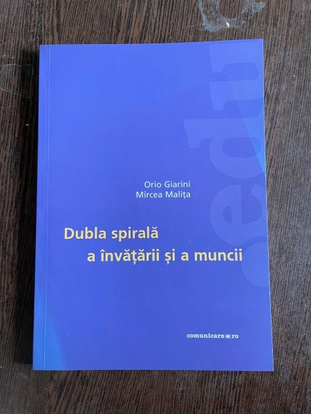 Orio Giarini, Mircea Malita - Dubla spirala a invatarii si a muncii