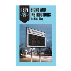 Signs and Instructions You Must Obey - I-Spy