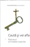 Cumpara ieftin Cauta si vei afla. Raspunsuri la intrebarile crestinilor - Avva Eustratie