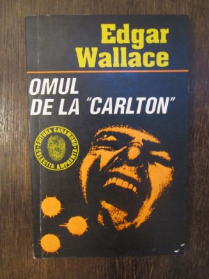 Edgar Wallance - Omul de la &amp;quot;Carlton&amp;quot; foto