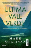 Ultima vale verde - Paperback - Mark Sullivan - Trei