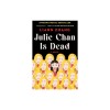 Julie Chan Is Dead