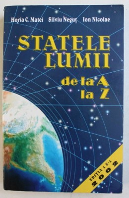 STATELE LUMII DE LA A LA Z de HORIA C. MATEI ...ION NICOLAE , 2002 foto