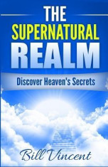 The Supernatural Realm: Discover Heaven&amp;#039;s Secrets foto