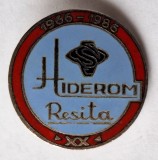 Hiderom Resita aniversare XX ani 1966 -1986, insigna SUPERBA email la cald -Rara