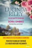 Sora Umbră. Cele șapte surori (Vol. 3) - Paperback brosat - Lucinda Riley - Litera