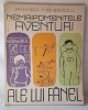 NEMAIPOMENITELE AVENTURI ALE LUI FANEL, Carte de povesti pt copii - elevi, anul 1963, autor M. Moisescu, Ed Tineretului, ilustratii Gheorghe Botan