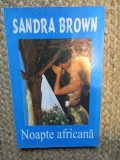 Sandra Brown - Noapte africana