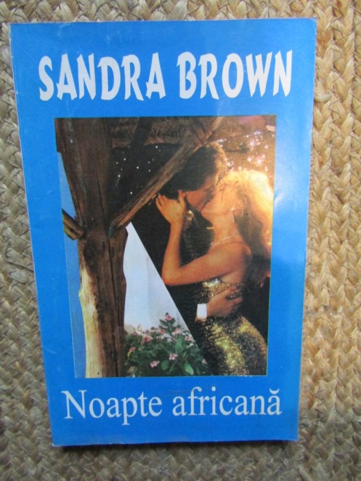 Sandra Brown - Noapte africana