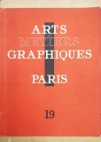 ARTS ET METIERS GRAPHIQUES , NO. 19 , QUINZE SEPTEMBRE , 1930, CONTINE LUCRARI DE DOUANIER ROUSSEAU , JEAN HUGO , GALANIS *