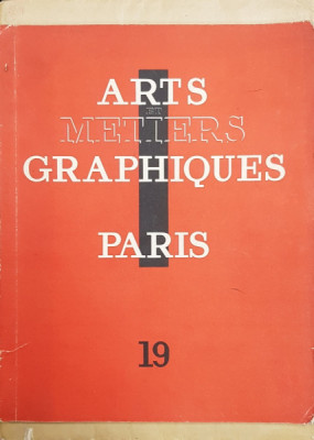 ARTS ET METIERS GRAPHIQUES , NO. 19 , QUINZE SEPTEMBRE , 1930, CONTINE LUCRARI DE DOUANIER ROUSSEAU , JEAN HUGO , GALANIS * foto