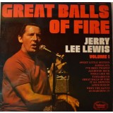 Vinil LP Jerry Lee Lewis &ndash; Great Balls Of Fire (Volume 1) (-VG)
