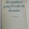 DES MAITRES POUR L &#039;ECOLE DE DEMAIN par JEAN THOMAS , 1968