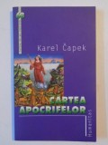 CARTEA APOCRIFELOR de KAREL CAPEK , 2004