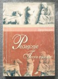 Elena Macavei - Pedagogie: teoria educației (vol. 1)
