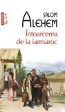 Intoarcerea de la iarmaroc (Top 10)/Salom Alehem