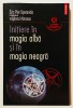 Initiere in magia/magie alba si in magia/magie neagra, Eric Pier Sperandio, Abraxas, 2006, Ceremonii, Ritualuri magice, vrajitorie, farmece,paranormal, Polirom
