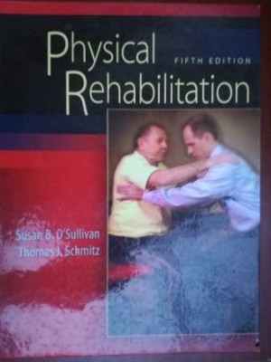 Physical rehabilitation-Susan B. O Sullivan,Thomas J. Schmitz foto