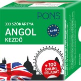 PONS 333 sz&oacute;k&aacute;rtya Angol kezdő + 100 online feladat - Kezdő &eacute;s &uacute;jrakezdő nyelvtanul&oacute;knak