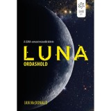 Luna - Ordashold - A Luna-sorozat m&aacute;sodik k&ouml;tete - Ian Mcdonald