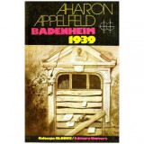 Aharon Appelfeld - Badenheim 1939 - 112476
