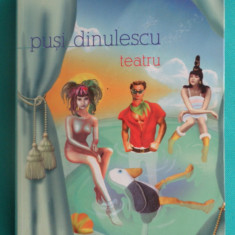 Pusi Dinulescu – Teatru ( antologia pieselor de teatru )