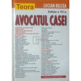 Lucian Belcea - Avocatul casei, ed. VI (Editia: 2003)