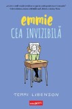 Emmie cea invizibila - Terri Libenson - Grupul Art
