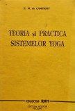 Cumpara ieftin Teoria si practica sistemelor Yoga - 1993 - H. M. De Campigny (J387)