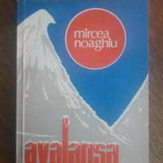 Avalansa - Mircea Noaghiu, autograf, alpinism / R3F