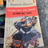 Cartea celor cinci cercuri Gorin No Sho - Miyamoto Musashi