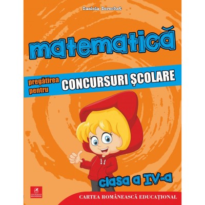 Matematica Pregatirea pentru concursuri scolare cls IV, Daniela Berechet foto