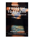 Patrick Sookhdeo - Freedom to believe - challenging islam&#039;s apostasy